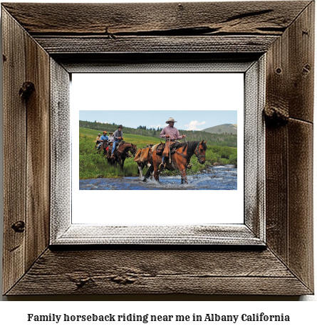 family horseback riding near me in Albany, California